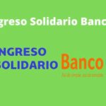INGRESO SOLIDARIO BANCO W