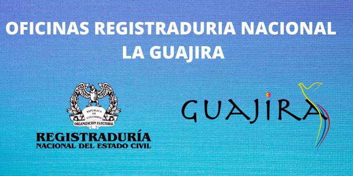 OFICINAS REGISTRADURIA NACIONAL LA GUAJIRA