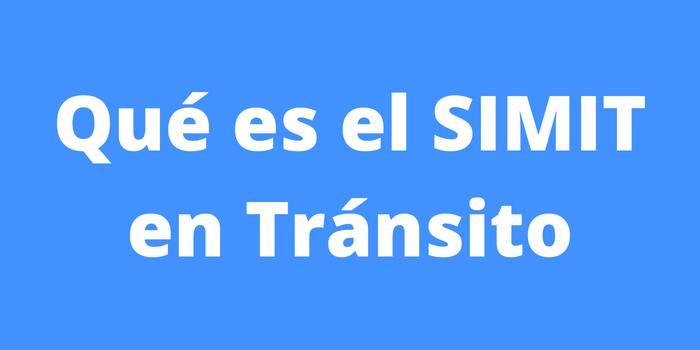 Qué es el SIMIT en Tránsito